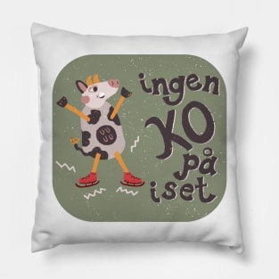 Ingen Ko på Iset | No Cow on the Ice | sage green Pillow