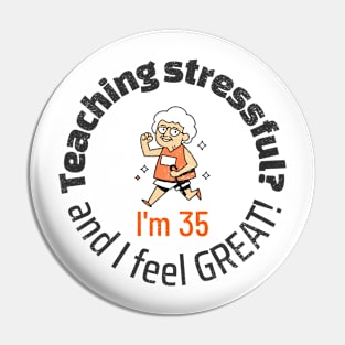 Teaching is Stressful? Nonsense Pin