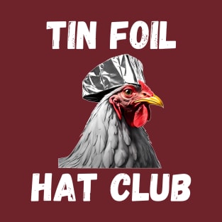 Tin Foil Hat Club Chicken Lover T-Shirt