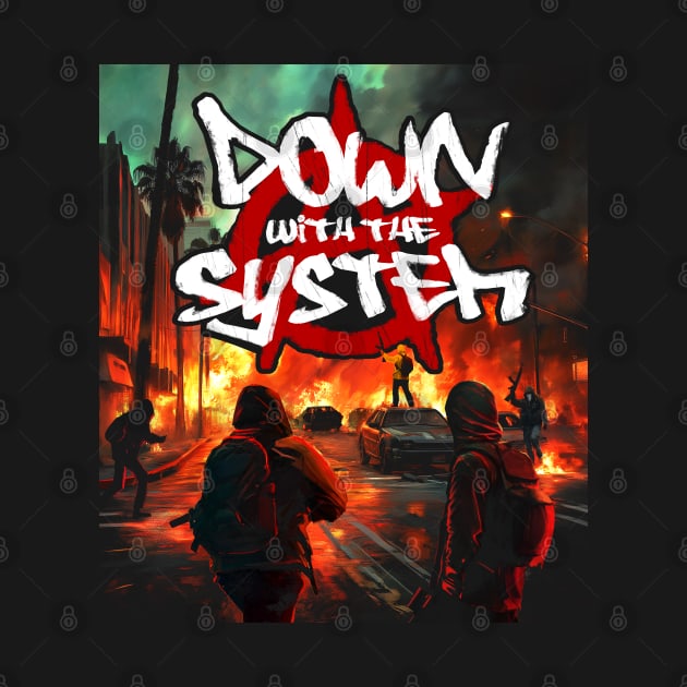 Down with the system by Lonewolfthreads