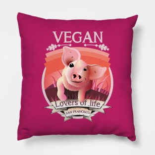 Vegan - Lovers of life. San Francisco Vegan (light lettering) Pillow