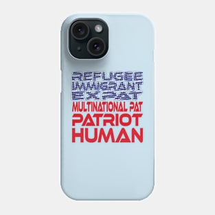 #OurPatriotism: Refugee... Immigrant... Patriot... Human by Onjena Yo Phone Case