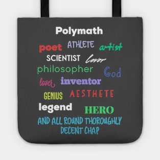 Polymath - A wonderful human being Tote