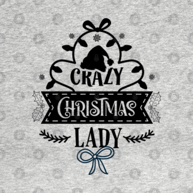 Disover Crazy Christmas Lady Cute Holiday Humor For Moms - Shopaholic - T-Shirt