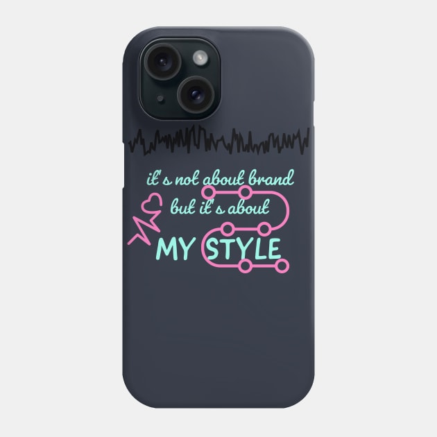 My style Phone Case by SGH