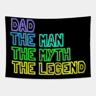 dad, the man the myth the legend fun fathers day quote Tapestry