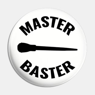 Master Baster Pin