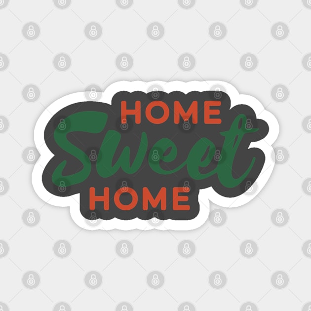 Home Sweet Home Magnet by MimicGaming