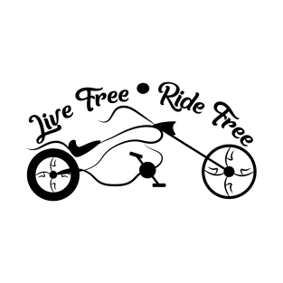 Live free ride free T-Shirt