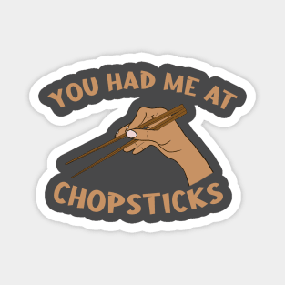 You Had Me At Chopsticks - Sushi Lover Gift Magnet