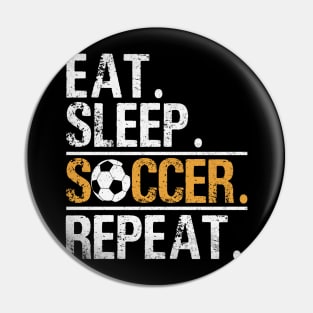 Eat Sleep Soccer Repeat - Soccer Player Coach Boys Pin