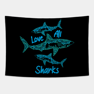 Love All Sharks Shark Loving Tapestry