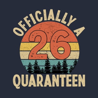 officially a quaranteen 26th birthday T-Shirt