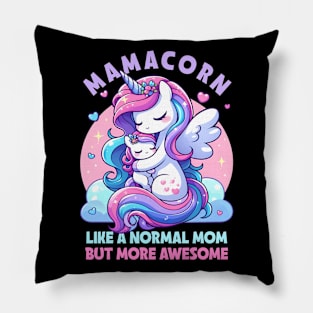 Mamacorn Like A Normal Mom But More Awesome Unicorn Mother's Day Pillow