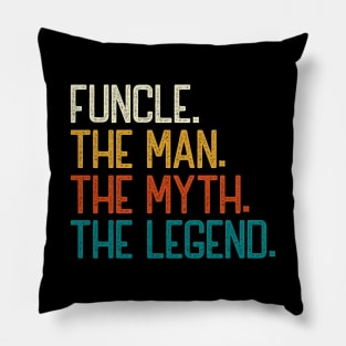 Funcle The Man The Myth The Legend Pillow