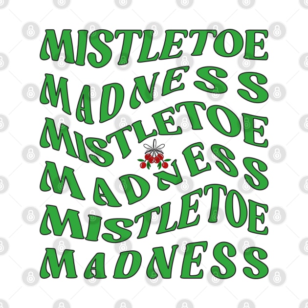 Mistletoe Madness by PlushPrints