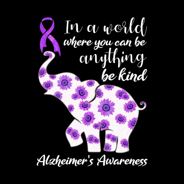 In a world Where you can be anything Alzheimer Awareness Gift by thuylinh8