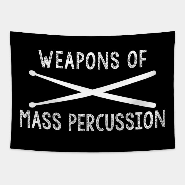 Weapons Of Mass Percussion Shirt Tapestry by JD_Apparel