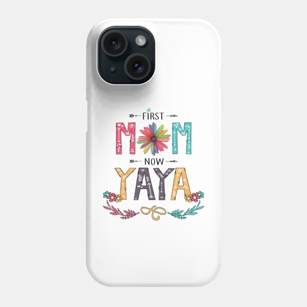 First Mom Now Yaya Wildflowers Happy Mothers Day Phone Case by KIMIKA