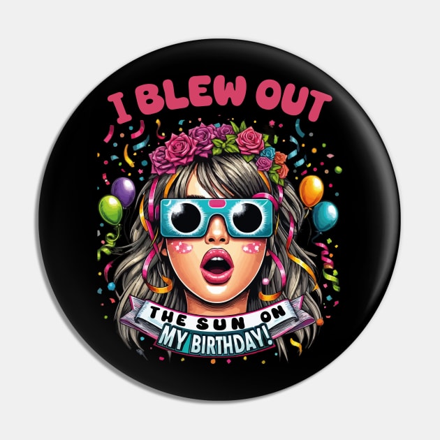 I Blew Out the Sun on My Birthday Solar Eclipse April 2024 Birthday Girls Pin by JUST PINK