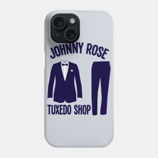 Johnny Rose Tuxedo Shop Schitts Creek Phone Case