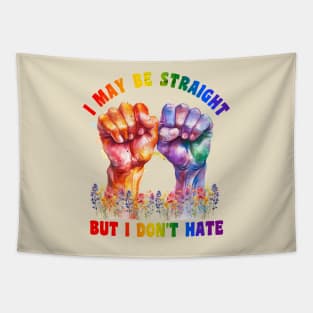 Straight Gay Ally I Don't Hate T-Shirt Tapestry