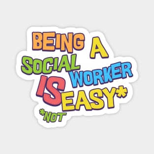 Social work is easy Magnet