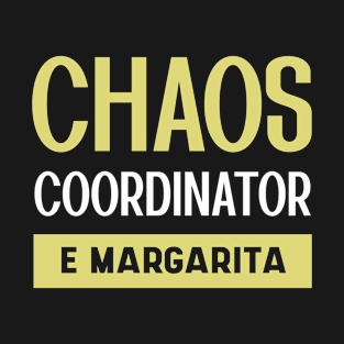 Chaos Coordinator - Gift Funny T-Shirt