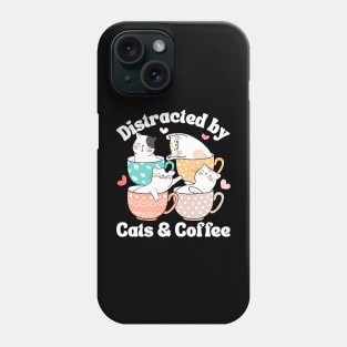 Distracted by Cats & Coffee Cat Lover Cute Mugs Kawaii Mom Phone Case