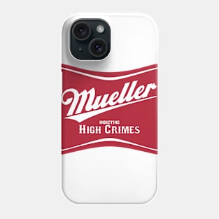 Mueller High Crimes Phone Case