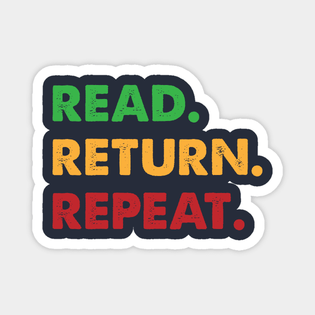 Read Return Repeat Magnet by sanavoc