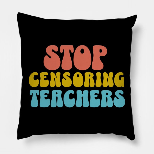 Stop Censoring Teachers LGBTQ Pride Anti Racism Pillow by PUFFYP