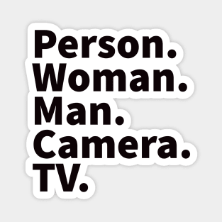 Person Woman Man Camera TV Trump Quote Black Magnet