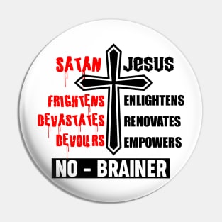 Serving Jesus Is A No-Brainer Pin