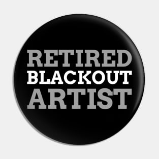 Retired Blackout Artist Alcoholic Recovery Pin