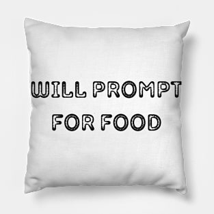 Will Prompt for food | Funny AI | Prompt Engineer | Artificial Intelligence Pillow