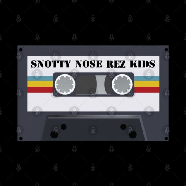 Snotty Nose Rez Kids / Cassette Tape Style by Mieren Artwork 