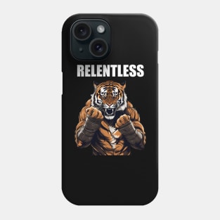 Motivational Quote Relentless Tiger Boxer Motivation Phone Case