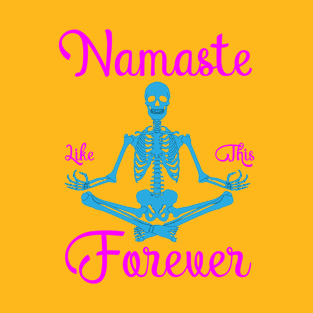 Funny Namaste Skeleton Siddhasana or Accomplished Pose T-Shirt