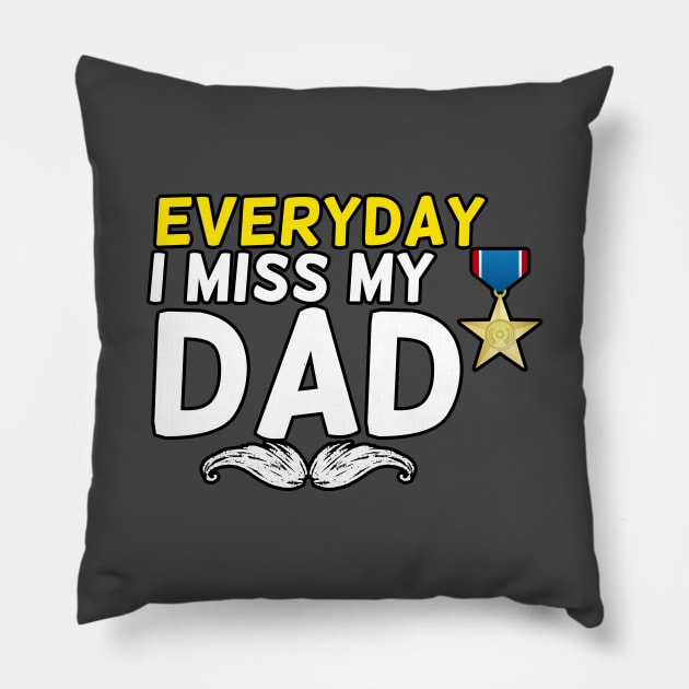 Everyday I Miss My Dad, Father's Day Gift , dady, Dad father gift, Pillow by Yassine BL