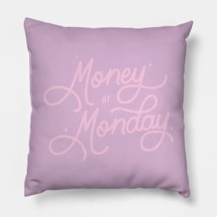 Money By Monday - Pink Pillow