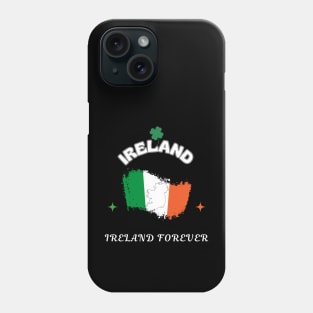 Irish Pride, Ireland Forever Phone Case