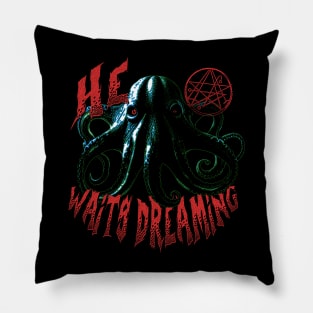 He Waits Dreaming Pillow