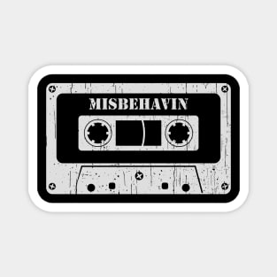 Misbehavin - Vintage Cassette White Magnet