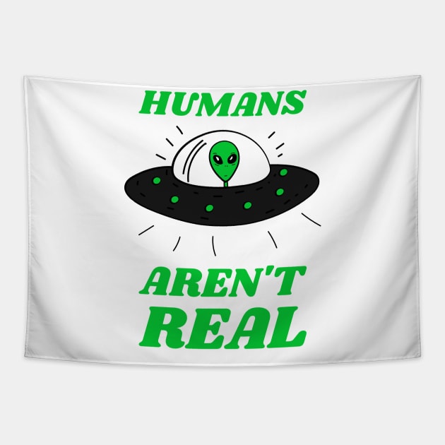 Humans aren't real Tapestry by MediocreStore