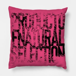 Evolution - Product of Natural Selection Print Pillow