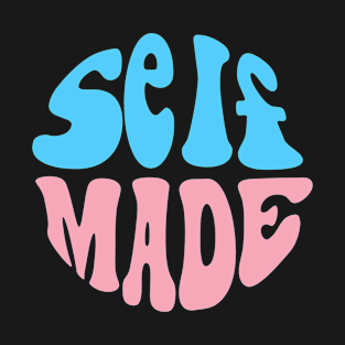 Trans Self Made T-Shirt