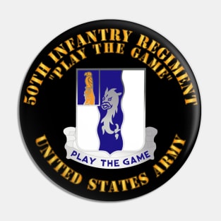 DUI - 50th Infantry Regiment - Play the Game Pin