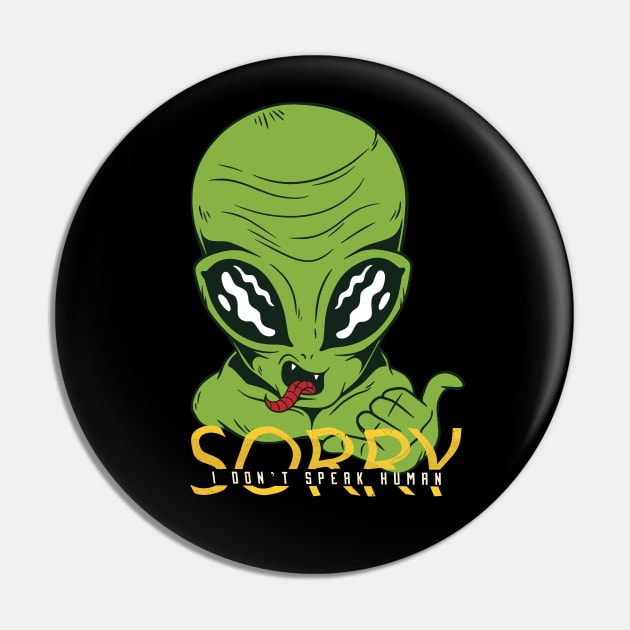 I don’t speak human, Funny green Alien cute graphic, UFO outer space lover cartoon for men and women, Pin by Luxera Wear