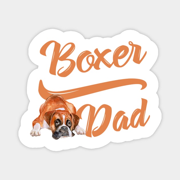 Boxer Dad! Especially for Boxer dog owners! Magnet by rs-designs